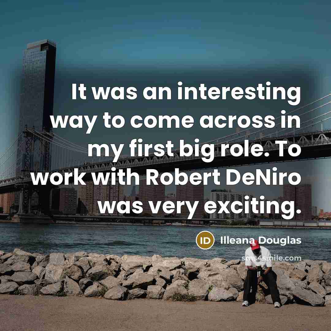 “It was an interesting way to come across in my…” quote by Illeana Douglas