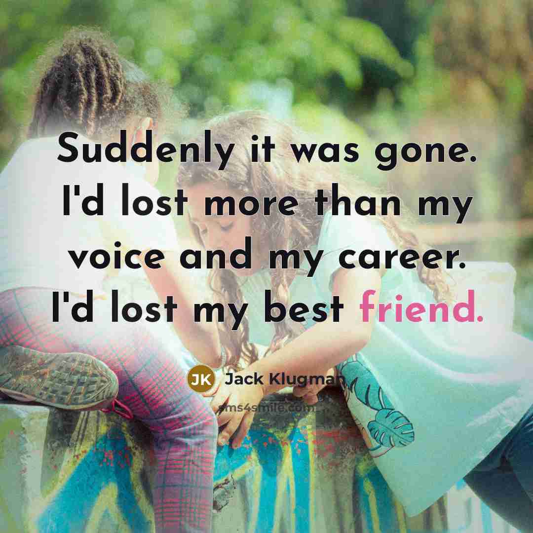 “Suddenly it was gone. I'd lost more than my voice…” quote by Jack Klugman