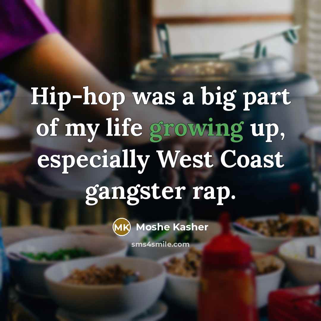 “Hip-hop was a big part of my life growing up,…” quote by Moshe Kasher
