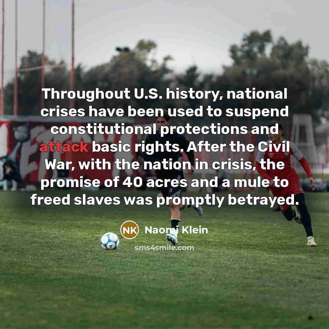 “Throughout U.S. history, national crises have been used to suspend…” quote by Naomi Klein