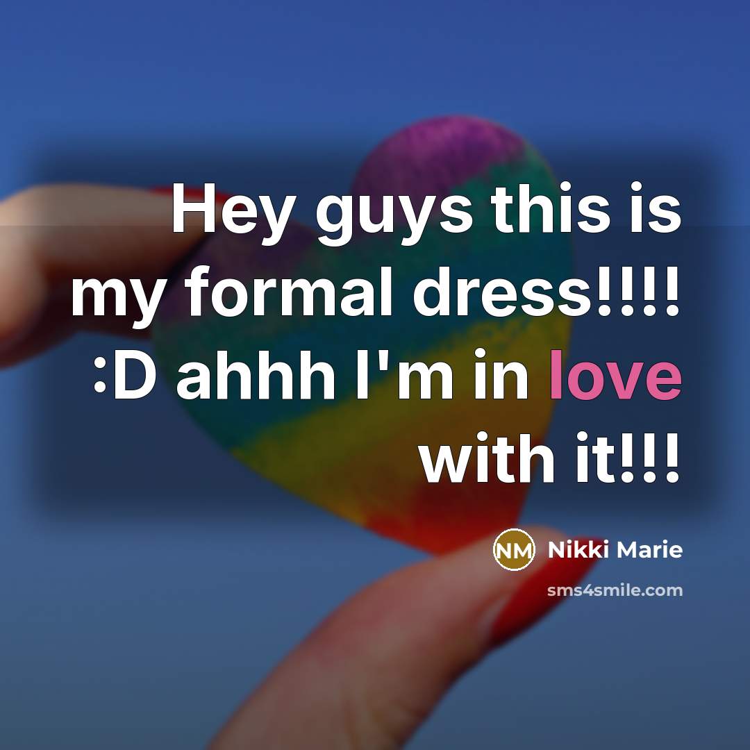“Hey guys this is my formal dress!!!! :D ahhh I'm…” quote by Nikki Marie