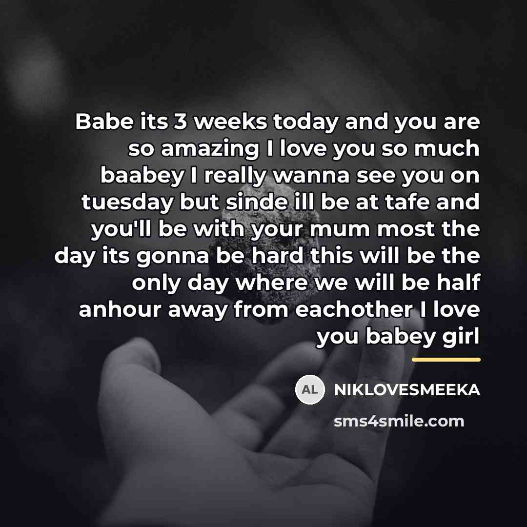 “Babe its 3 weeks today and you are so amazing…” quote by NIKLOVESMEEKA