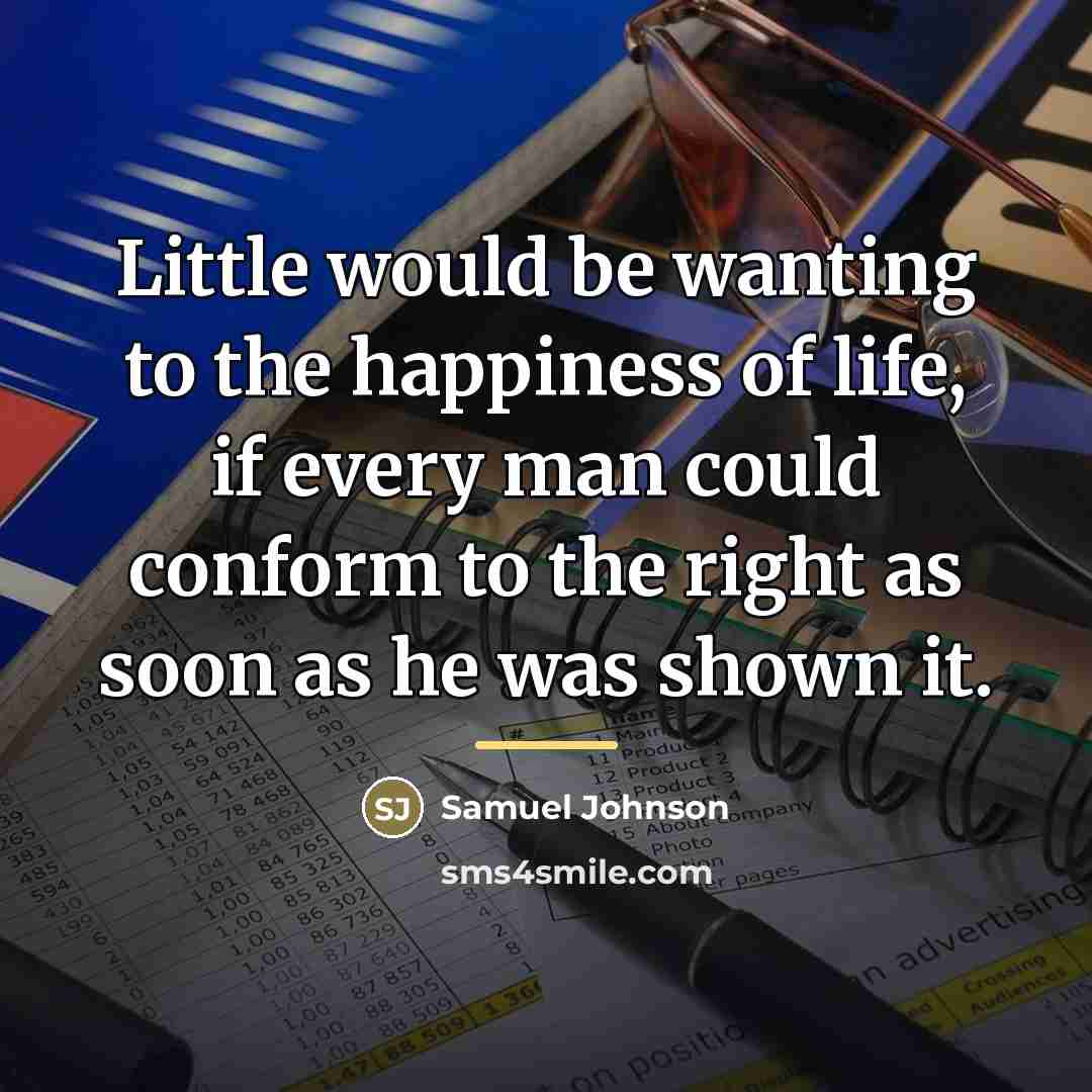 “Little would be wanting to the happiness of life, if…” quote by Samuel Johnson