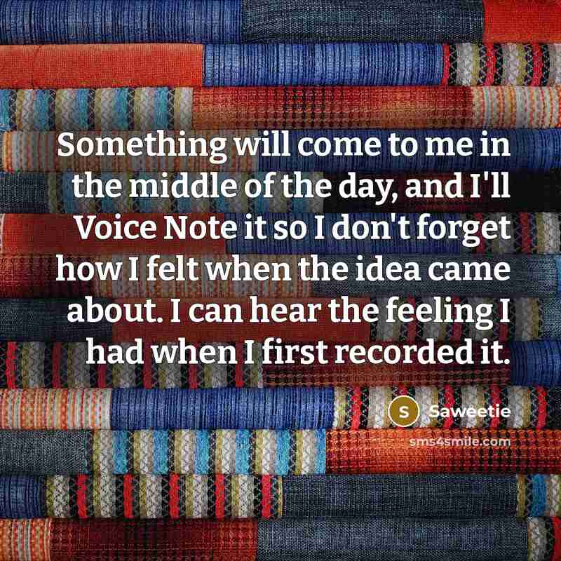 “Something will come to me in the middle of the…” quote by Saweetie