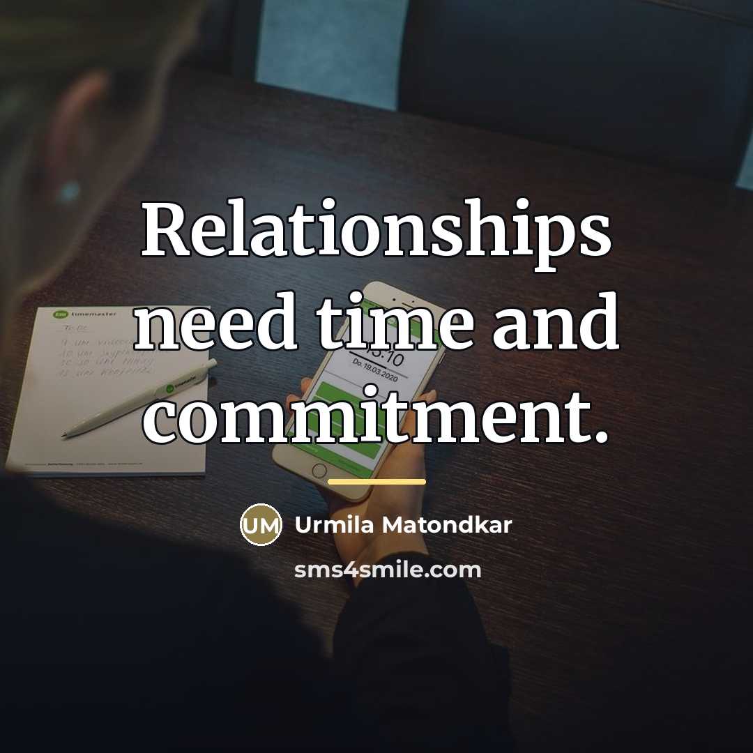 “Relationships need time and commitment.…” quote by Urmila Matondkar