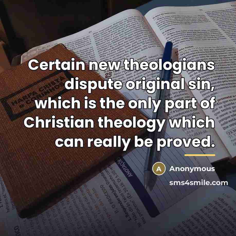 “Certain new theologians dispute original sin, which is the only…” quote by Anonymous