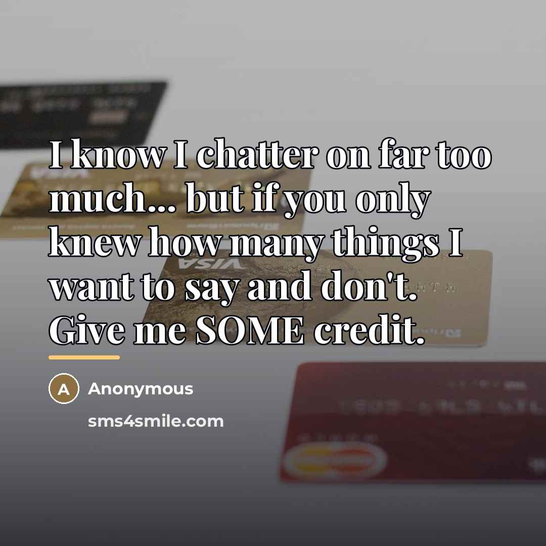 “I know I chatter on far too much... but if…” quote by Anonymous