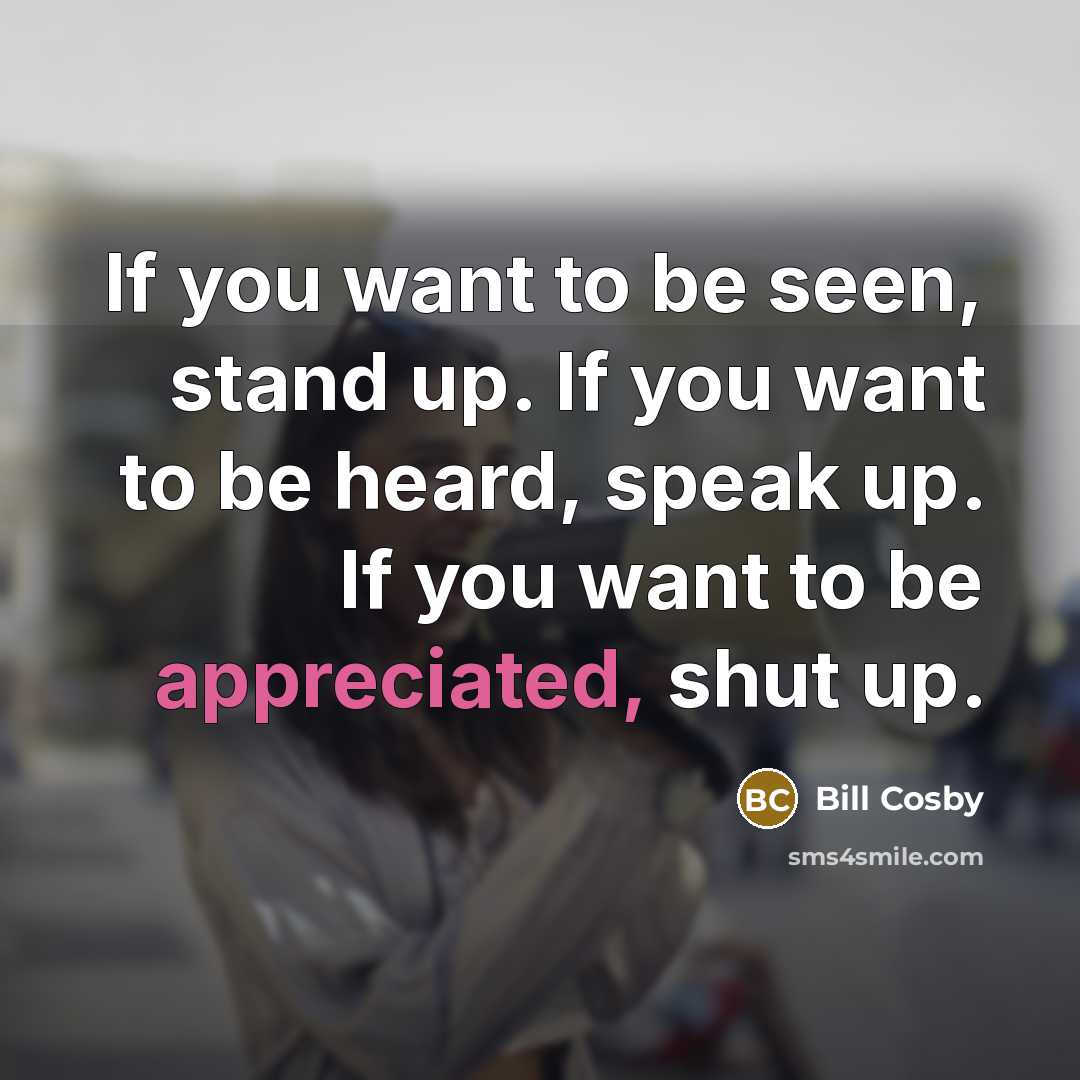 “If you want to be seen, stand up. If you…” quote by Bill Cosby