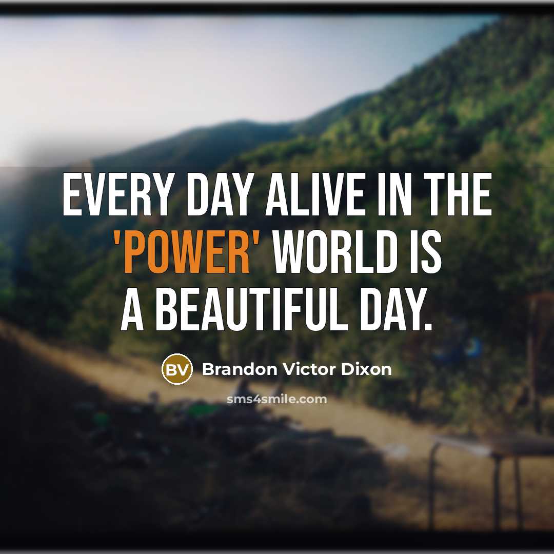 “Every day alive in the 'Power' world is a beautiful…” quote by Brandon Victor Dixon