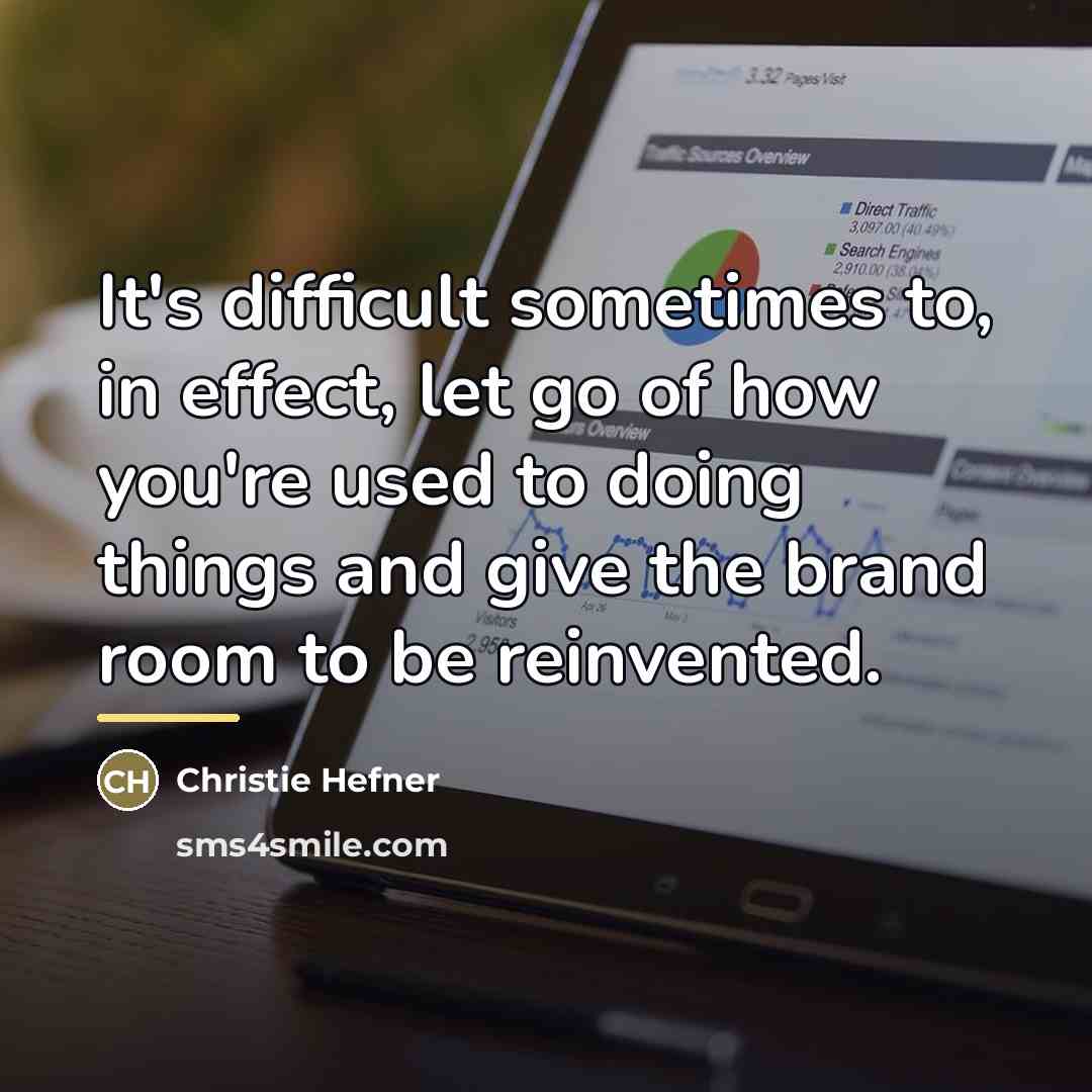 “It's difficult sometimes to, in effect, let go of how…” quote by Christie Hefner