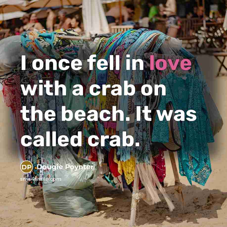 “I once fell in love with a crab on the…” quote by Dougie Poynter