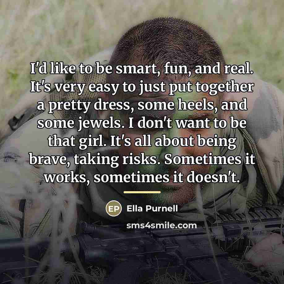 “I'd like to be smart, fun, and real. It's very…” quote by Ella Purnell