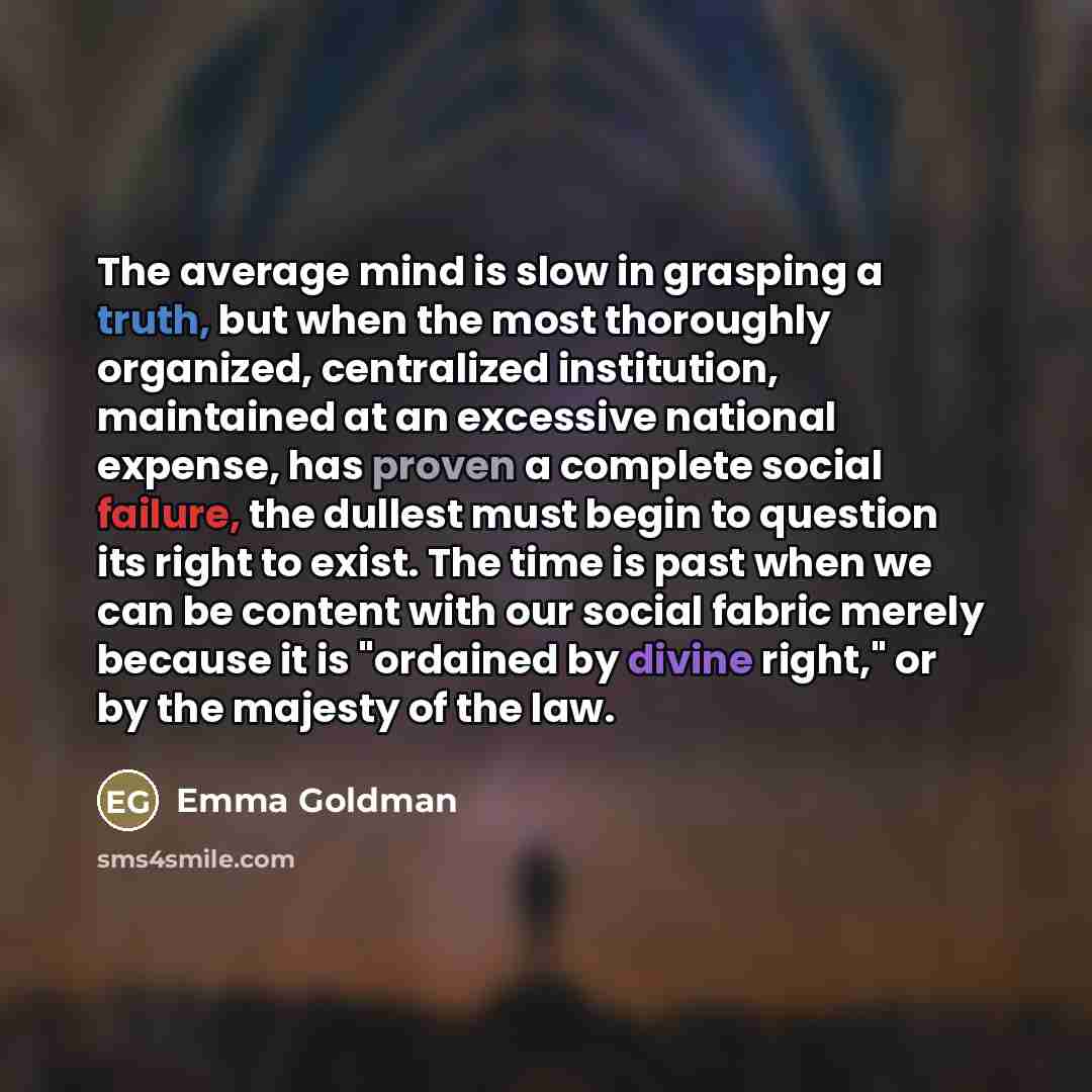 “The average mind is slow in grasping a truth, but…” quote by Emma Goldman