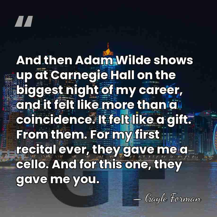 And then Adam Wilde shows up at Carnegie Hall on the biggest&hellip; - Gayle Forman