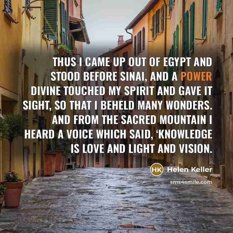 “Thus I came up out of Egypt and stood before…” quote by Helen Keller