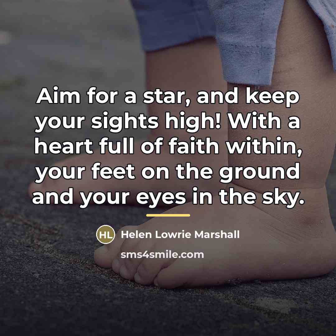 “Aim for a star, and keep your sights high! With…” quote by Helen Lowrie Marshall