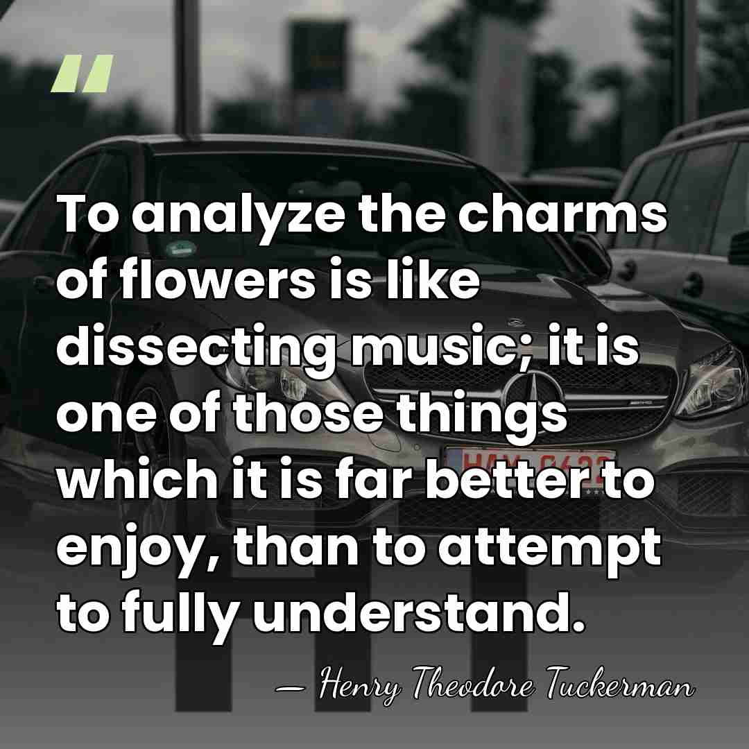 To analyze the charms of flowers is like dissecting music; it is&hellip; - Henry Theodore Tuckerman
