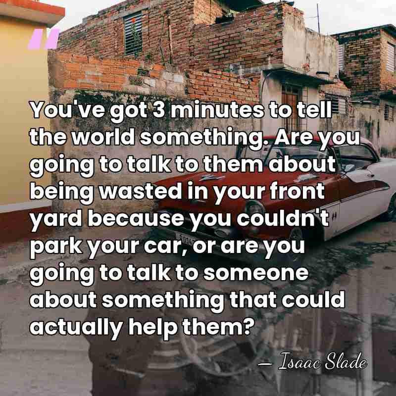 You've got 3 minutes to tell the world something. Are you going&hellip; - Isaac Slade