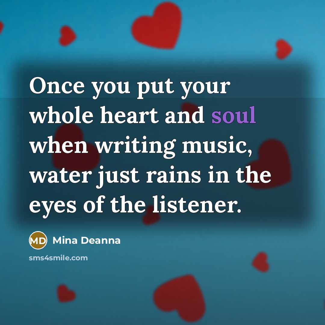 “Once you put your whole heart and soul when writing…” quote by Mina Deanna