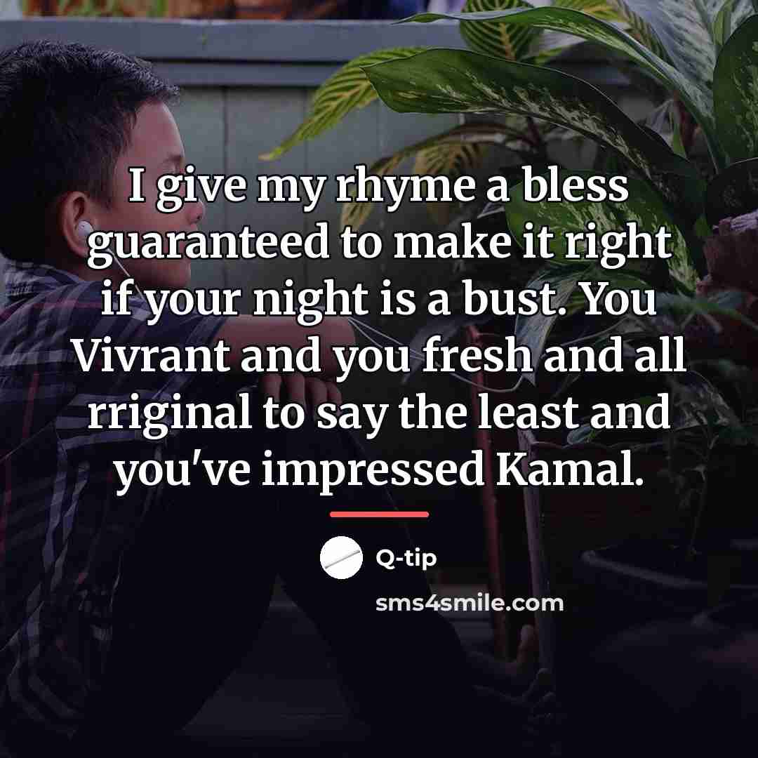 “I give my rhyme a bless guaranteed to make it…” quote by Q-tip