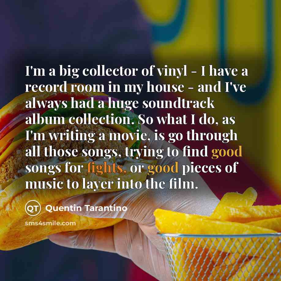 “I'm a big collector of vinyl - I have a…” quote by Quentin Tarantino