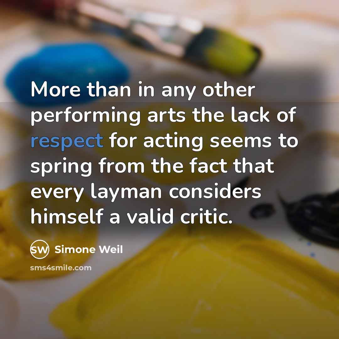 “More than in any other performing arts the lack of…” quote by Simone Weil