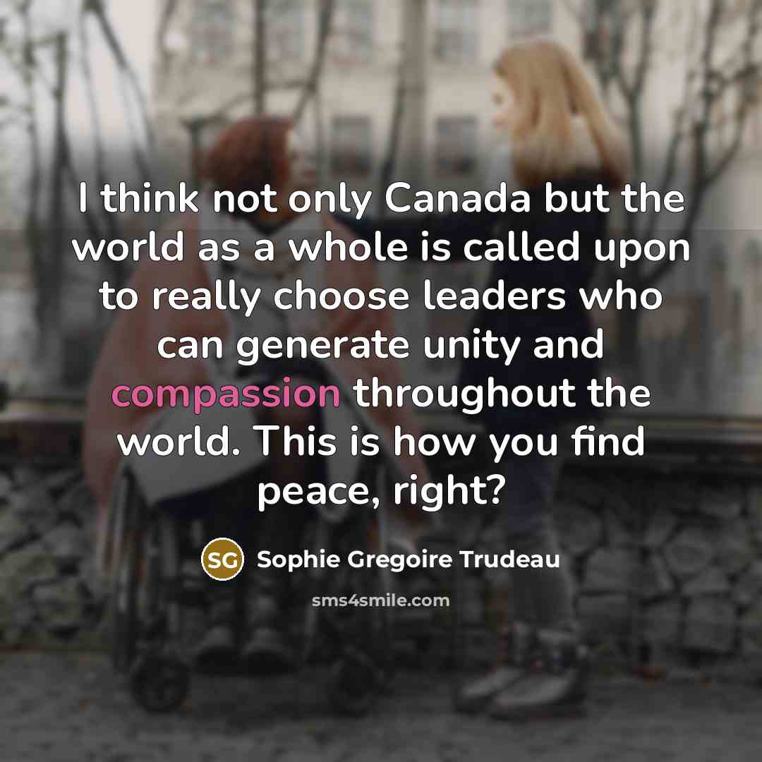 “I think not only Canada but the world as a…” quote by Sophie Gregoire Trudeau