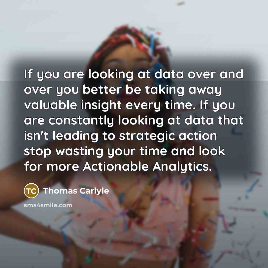 “If you are looking at data over and over you…” quote by Thomas Carlyle