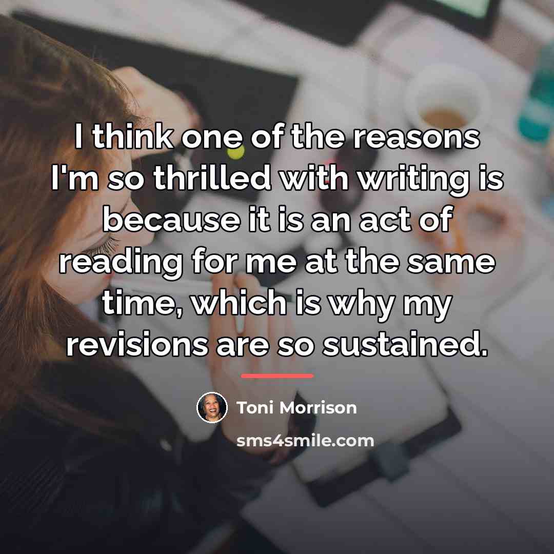 “I think one of the reasons I'm so thrilled with…” quote by Toni Morrison