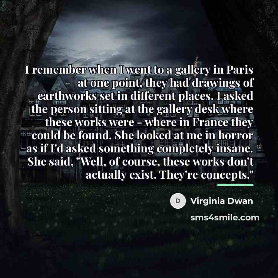 “I remember when I went to a gallery in Paris…” quote by Virginia Dwan