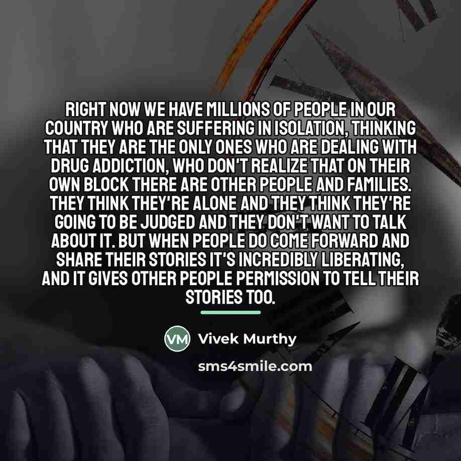 “Right now we have millions of people in our country…” quote by Vivek Murthy