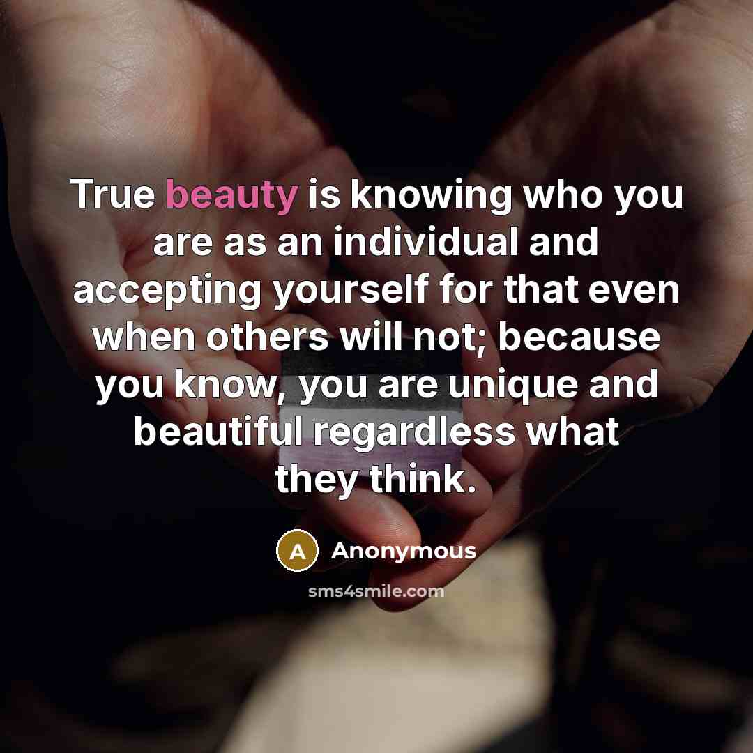 “True beauty is knowing who you are as an individual…” quote by Anonymous