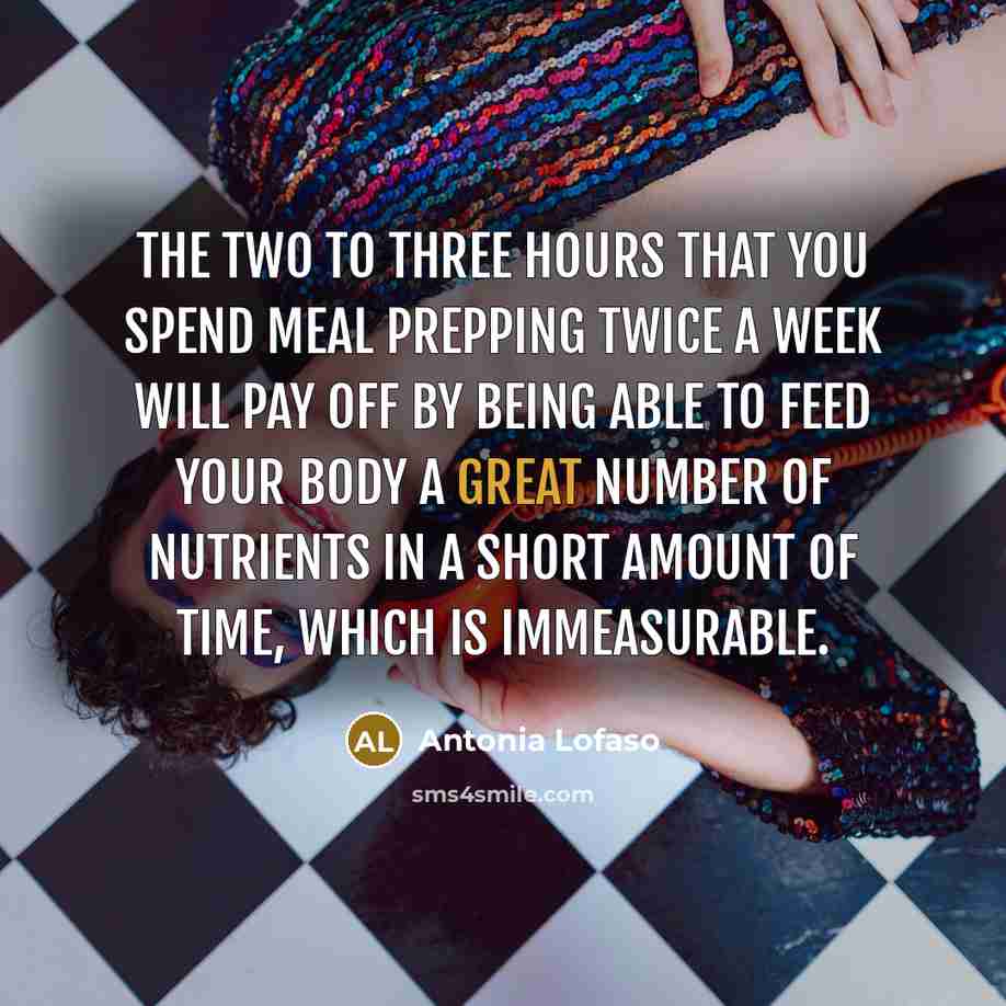 “The two to three hours that you spend meal prepping…” quote by Antonia Lofaso