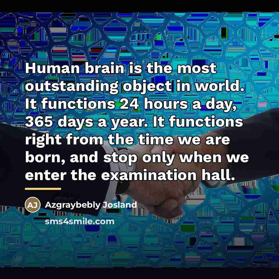 “Human brain is the most outstanding object in world. It…” quote by Azgraybebly Josland