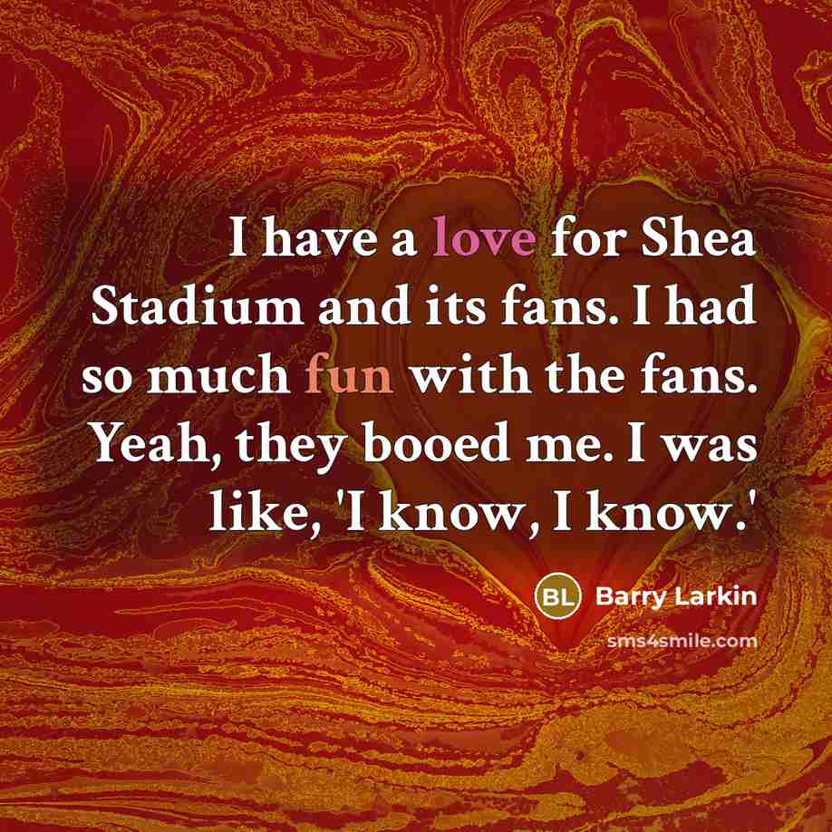 “I have a love for Shea Stadium and its fans.…” quote by Barry Larkin