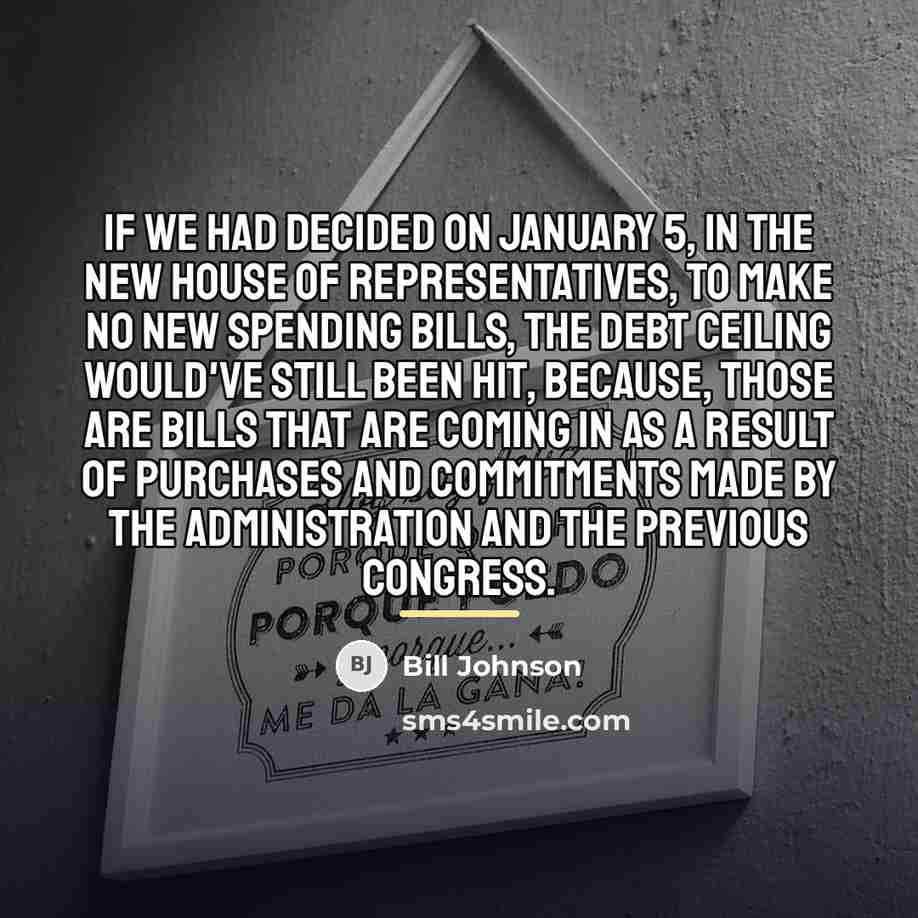 “If we had decided on January 5, in the new…” quote by Bill Johnson
