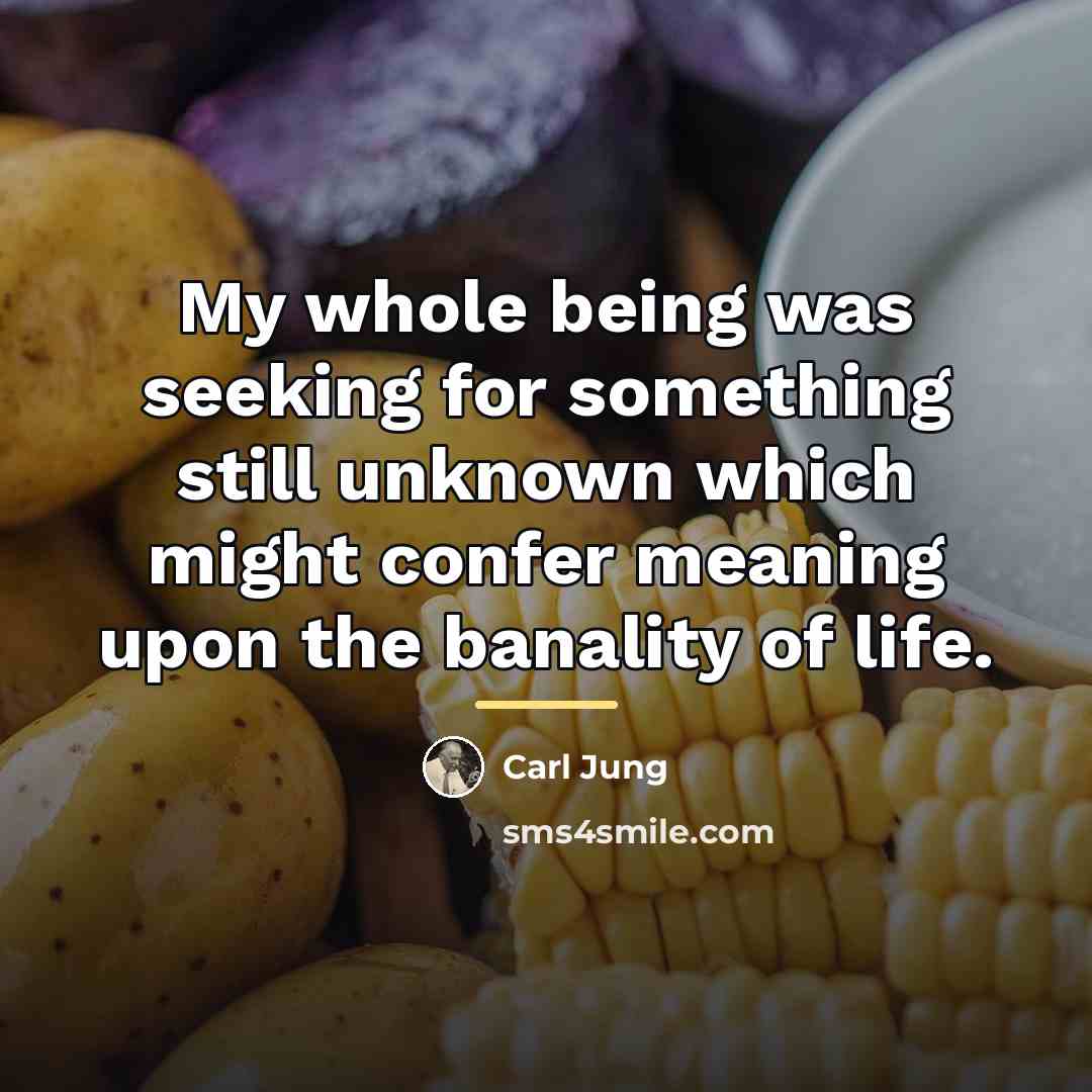 “My whole being was seeking for something still unknown which…” quote by Carl Jung