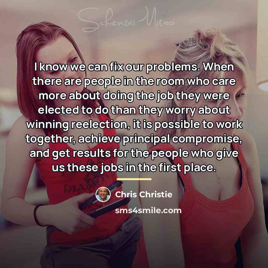 “I know we can fix our problems. When there are…” quote by Chris Christie
