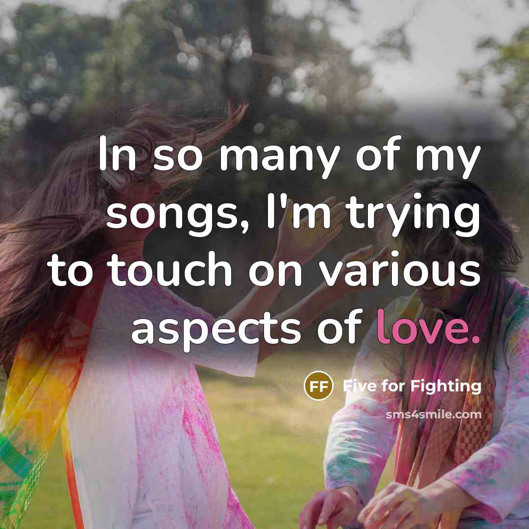 “In so many of my songs, I'm trying to touch…” quote by Five for Fighting