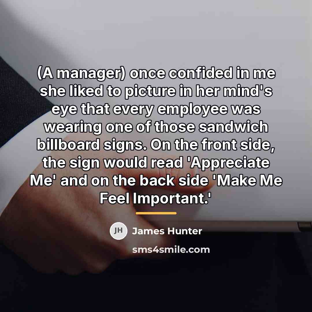 “(A manager) once confided in me she liked to picture…” quote by James Hunter