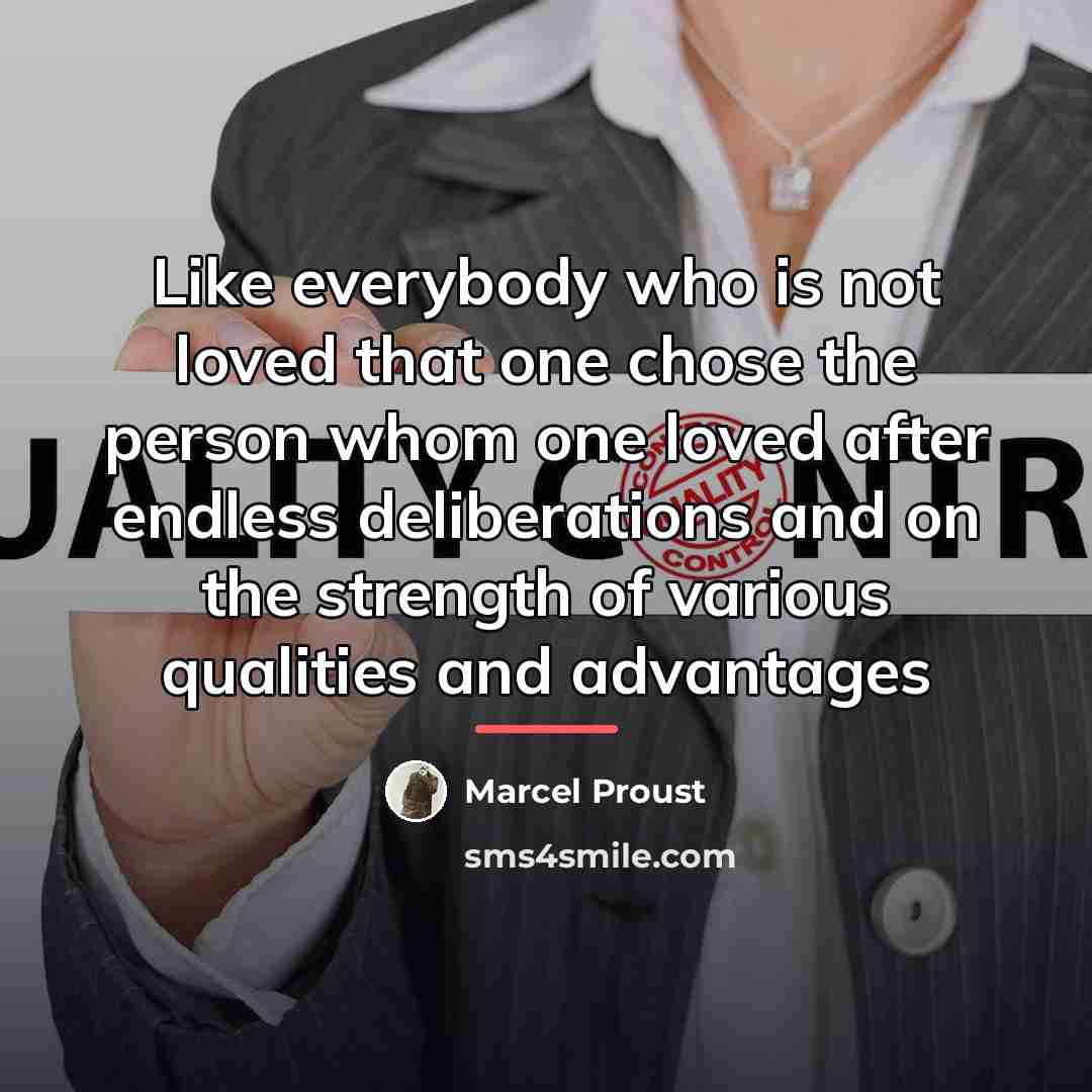 “Like everybody who is not loved that one chose the…” quote by Marcel Proust