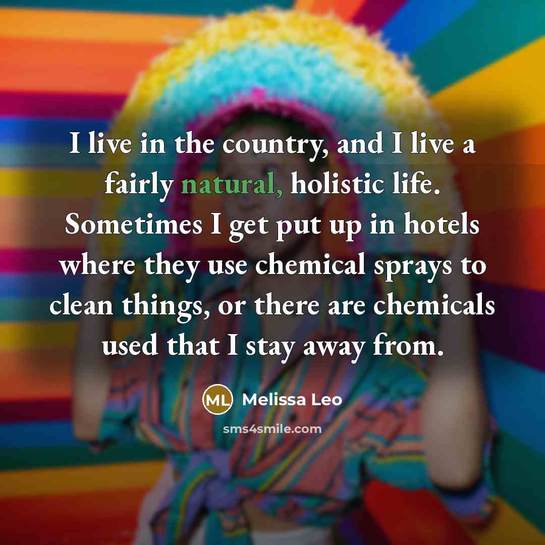 “I live in the country, and I live a fairly…” quote by Melissa Leo