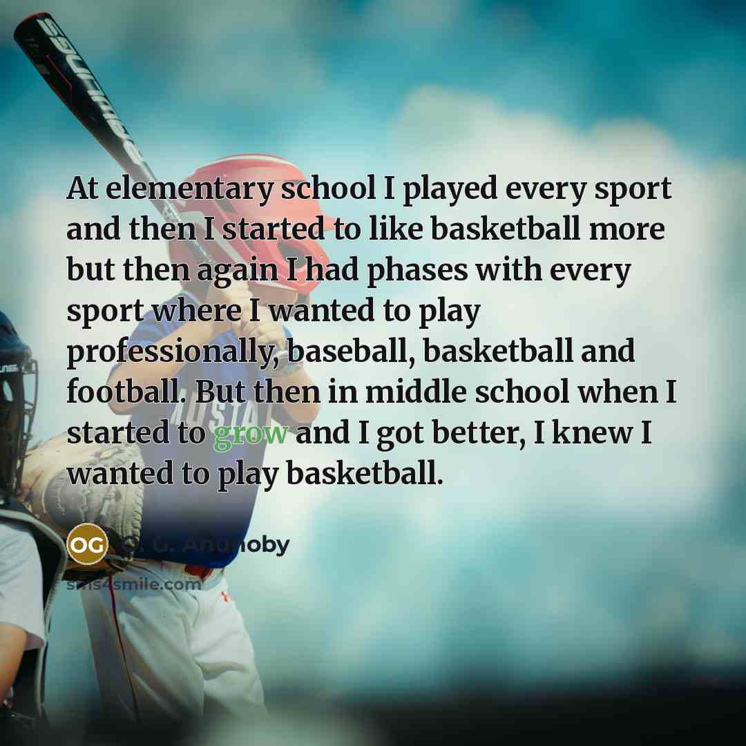 “At elementary school I played every sport and then I…” quote by O. G. Anunoby