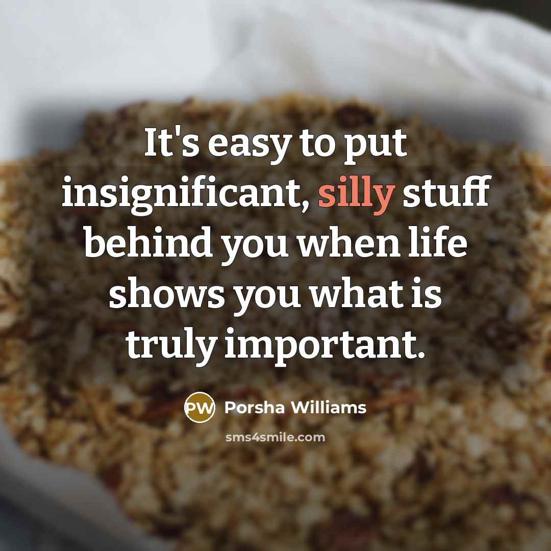 “It's easy to put insignificant, silly stuff behind you when…” quote by Porsha Williams