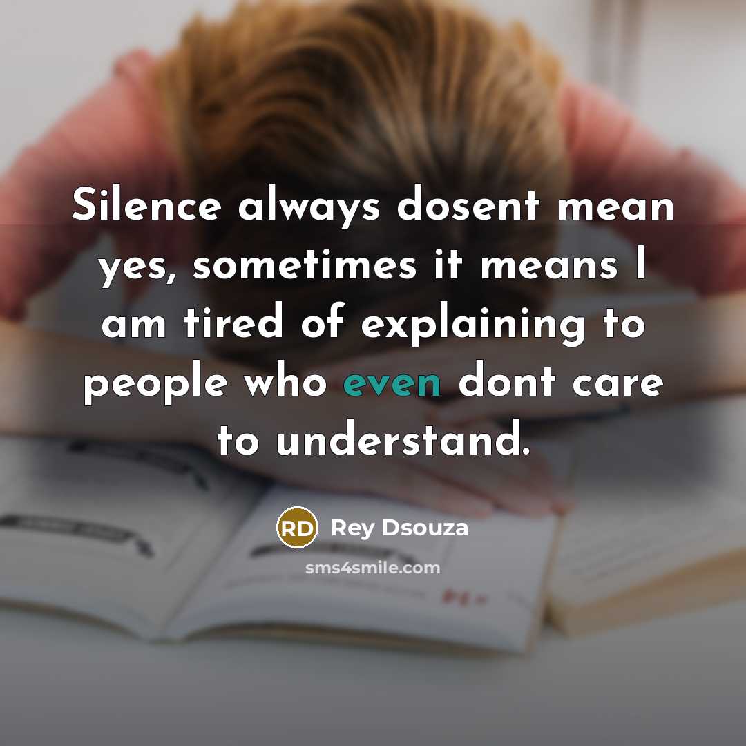 “Silence always dosent mean yes, sometimes it means I am…” quote by Rey Dsouza
