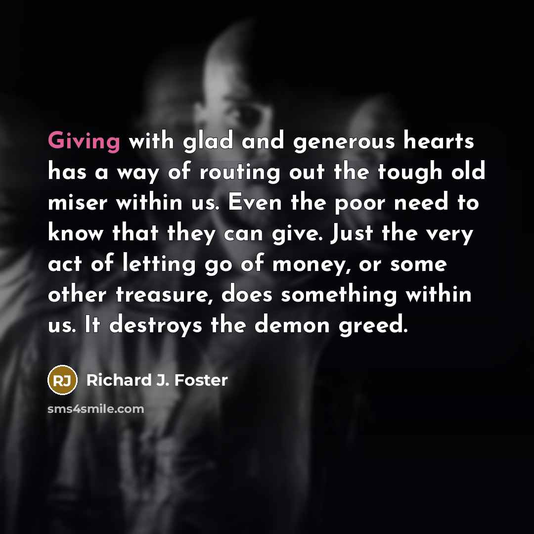 “Giving with glad and generous hearts has a way of…” quote by Richard J. Foster