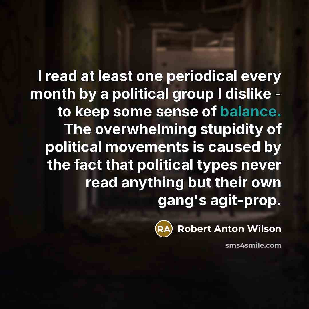 “I read at least one periodical every month by a…” quote by Robert Anton Wilson