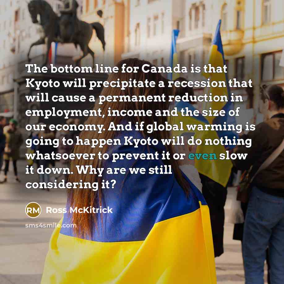 “The bottom line for Canada is that Kyoto will precipitate…” quote by Ross McKitrick
