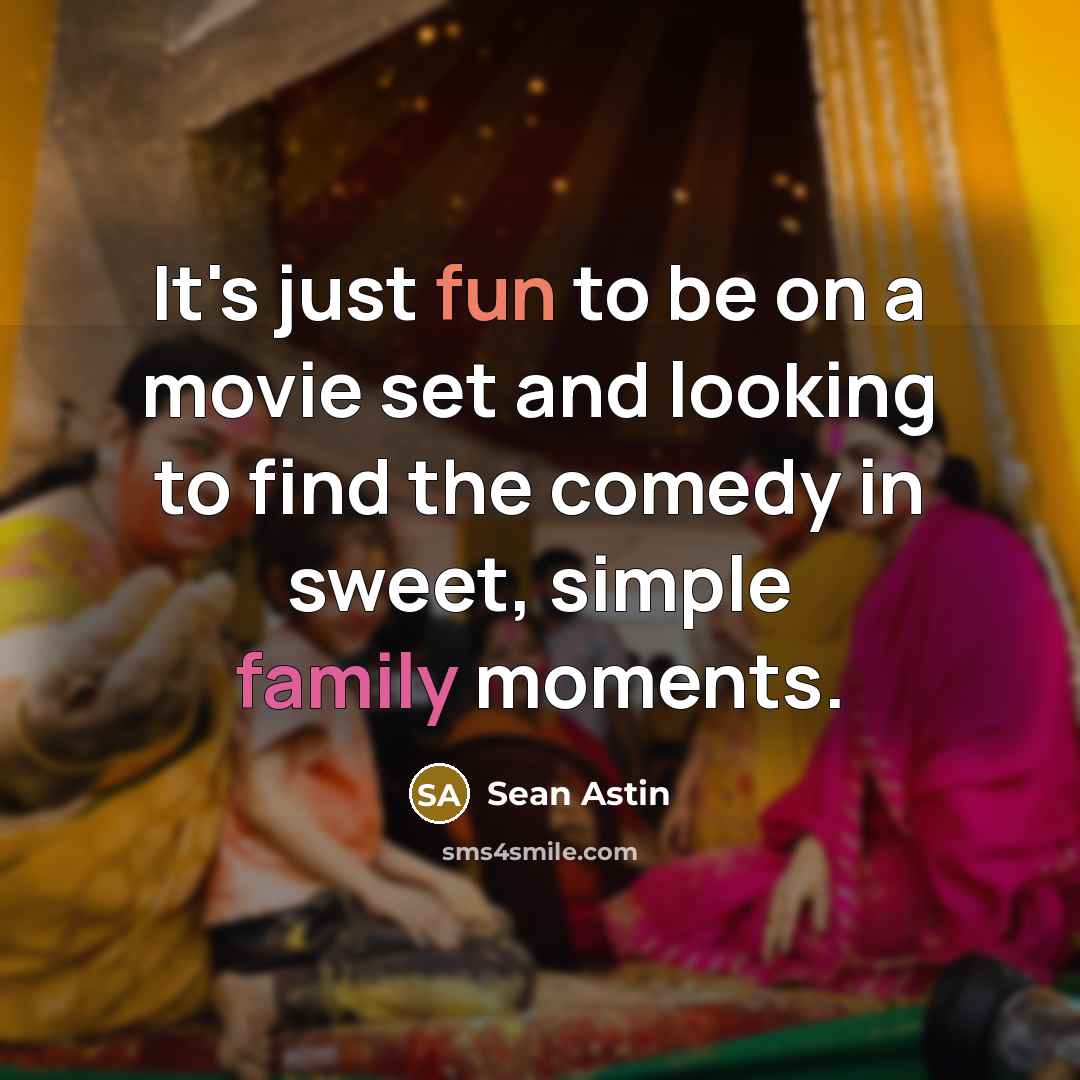 “It's just fun to be on a movie set and…” quote by Sean Astin