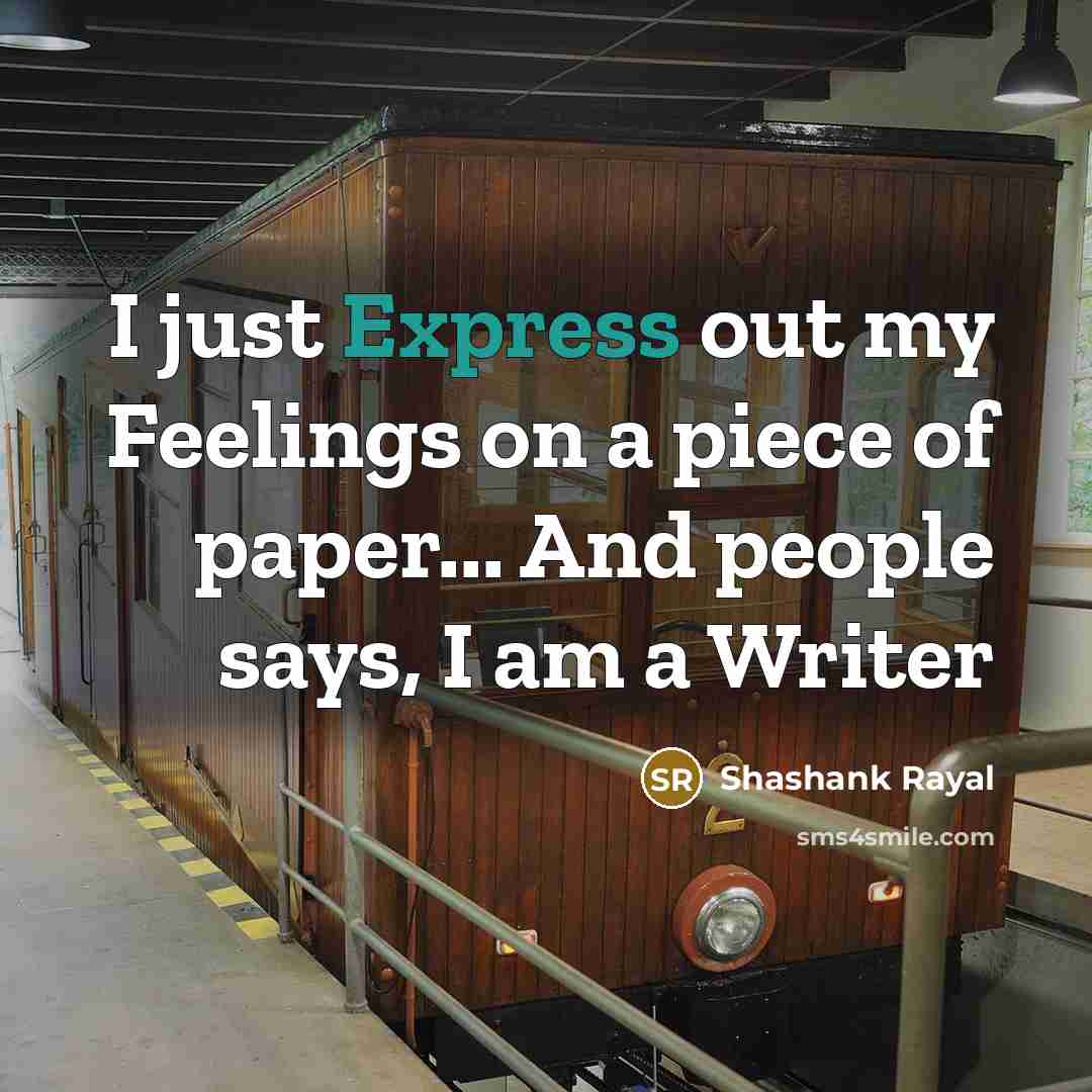 “I just Express out my Feelings on a piece of…” quote by Shashank Rayal